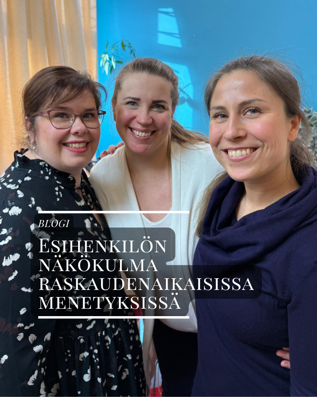 Anu Nyman sekä Lumanelan Heidi Paananen ja Marjo Reponen pohtivat yhdessä raskaudenaikaisen menetyksen vaikutuksista työelämään esihenkilön näkökulmasta.