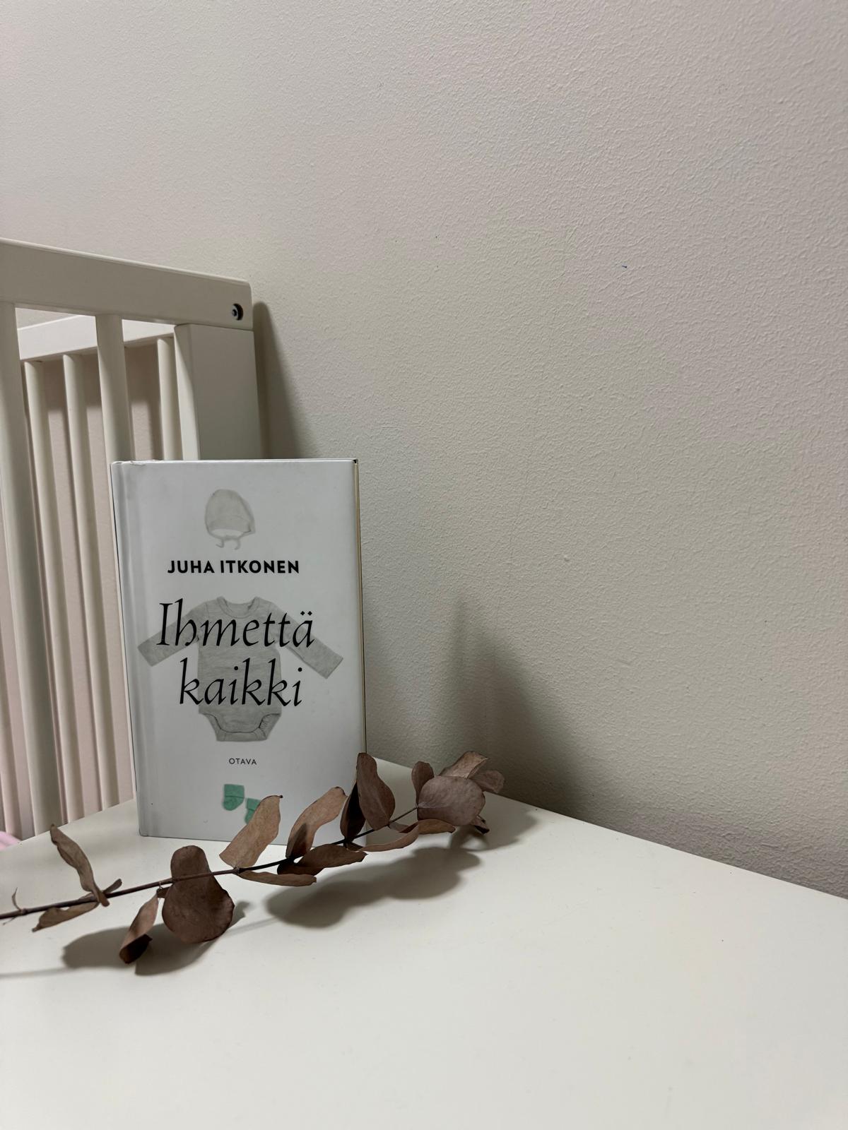 Ihmettä kaikki - Juha Itkonen